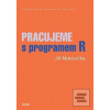 Pracujeme s programem R (Jiří Makovička)