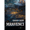 Mravenci - Danny Crow - online doručenie