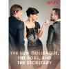The New Colleague, The Boss, and The Secretary