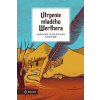 Utrpenie mladého Werthera - Johann Wolfgang Goethe