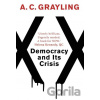 Democracy and Its Crisis - A.C. Grayling