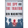 The Spy and the Traitor: The Greatest Espionage Story of the Cold War