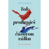 Tak prohraješ časovou válku - Amal El-Mohtar, Max Gladstone