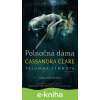 E-kniha Polnočná dáma - Cassandra Clare