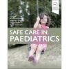 Safe Care in Paediatrics 1st Edition - Nicholson A Murphy J Taaffe S Dunne K