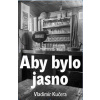 Aby bylo jasno