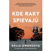 Kde raky spievajú Delia Owens