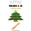 Flétna, koleda & já (+online audio)