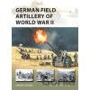 German Field Artillery of World War II - Steven J. Zaloga, Felipe Rodríguez (ilustrátor)