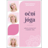 Oční jóga Zdravé a krásné oči v každém věku