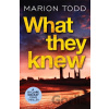 What They Knew - Marion Todd