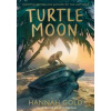 Turtle Moon - Hannah Gold, HarperCollins Publishers