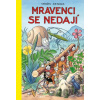 Mravenci se nedají - Ondřej Sekora