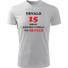 Biele tričko trvalo 15 rokov - darček k 15 narodeninám pre chlapca XL
