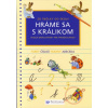 Hráme sa s králikom - Zo škôlky do školy - Dagmar Košková