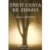 Třetí cesta ke zdraví