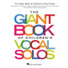The Giant Book of Children's Vocal Solos - 76 piesní pre spev a klavír