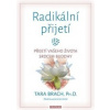 Radikální přijetí - Tara Brach