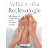 Velká kniha Reflexologie - Ann Gillandersová