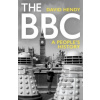 The BBC : A Peoples History