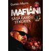 Mafiáni - Sága gangu Sýkoriek: Mafiáni - Sága gangu Sýkoriek I. - Gustáv Murín - online doručenie