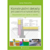 Konstrukční detaily pro pasivní domy - Juraj Hazucha