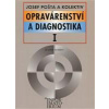 ​Opravárenství a diagnostika I - Pošta Josef a kolektiv