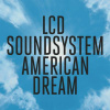 LCD SOUNDSYSTEM: AMERICAN DREAM HQ LP