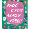 Proč o tom nemluvíme?! (Hazel Mead)