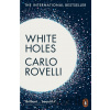 White Holes - Carlo Rovelli