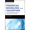 Financial Modeling and Valuation: A Practical Guid e to Investment Banking and Private Equity, Second Edition