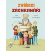 Zvířecí záchranáři - Lenka Rožnovská; Lucia Derčalíková