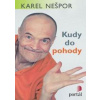 Kudy do pohody - Karel Nešpor