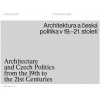 Architektura a česká politika v 19.21. století