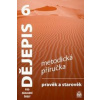 Dějepis 6 pro základní školy - Pravěk a starověk- Metodická příručka - Válková Veronika