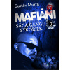 Mafiáni - Sága gangu Sýkoriek: Mafiáni - Sága gangu Sýkoriek II. - Gustáv Murín - online doručenie