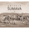 Zmizelá Šumava 2 audiokniha - Emil Kintzl