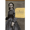 Blue Tattoo (Margot Mifflin)(Brožovaná)