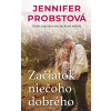 Začiatok niečoho dobrého - Jennifer Probst