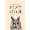 Ptačí smysl - Tim Birkhead