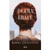 Dcera krále - Kerry Chaputová
