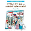 Stálo to za ... - Václav Vlk st.
