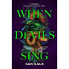 When Devils Sing - Xan Kaur, Pan Macmillan
