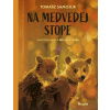 Na medvedej stope - Tomasz Samojlik