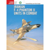 Iranian F-4 Phantom II Units in Combat (Farzad Bishop)(Brožovaná)