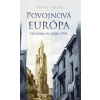 Povojnová Európa. História po roku 1945 - Tony Judt