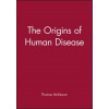 Origins of Human Disease (Thomas McKeown)(Brožovaná)