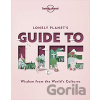 Lonely Planet's Guide to Life - Lonely Planet