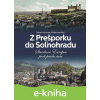 E-kniha Z Prešporku do Soľnohradu - Robert Hofrichter, Peter Janoviček