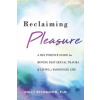 Reclaiming Pleasure ()